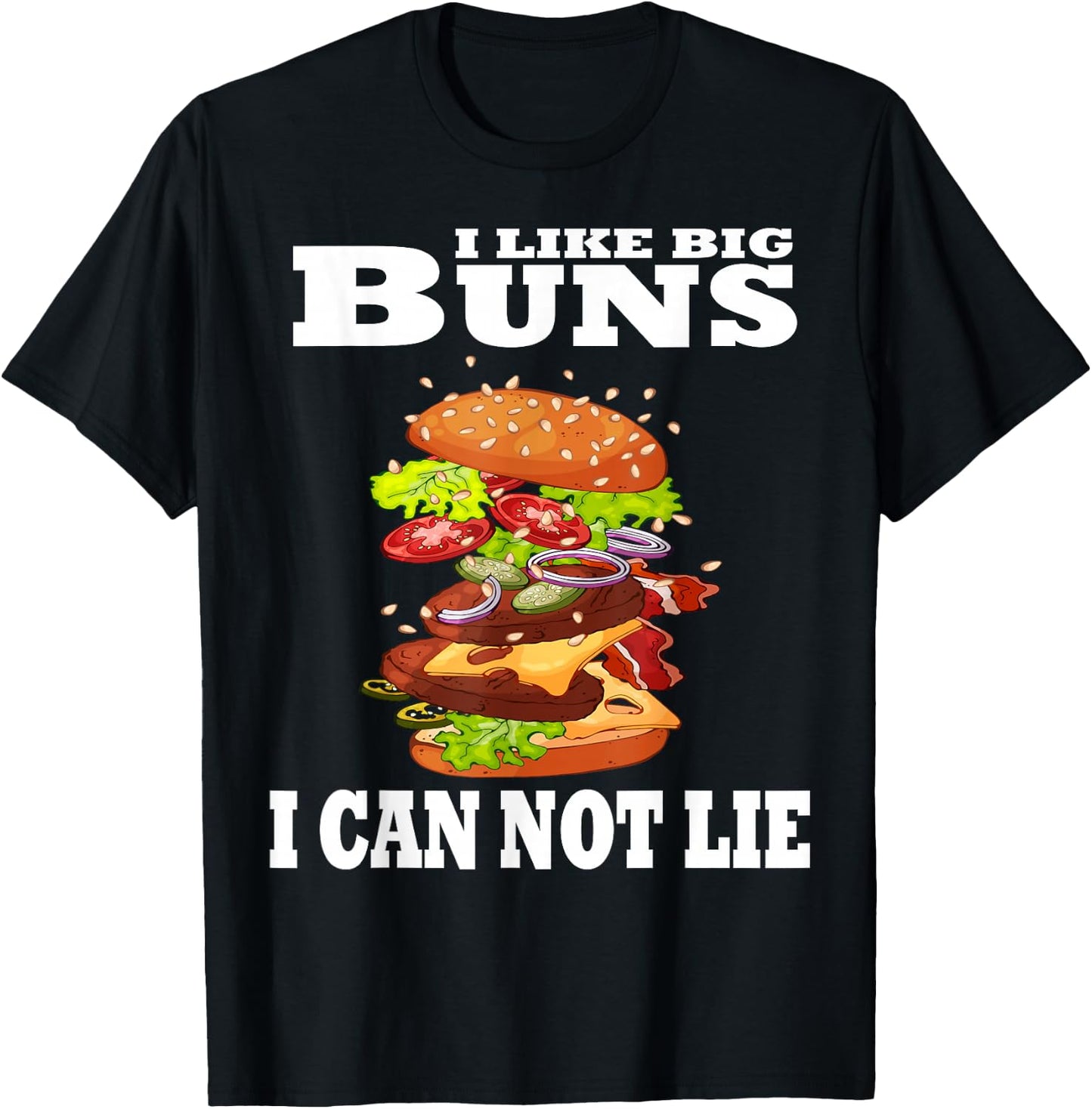 Funny I Like Big Buns I Can Not Lie Hamburger T-Shirt - T-Shirt | Black