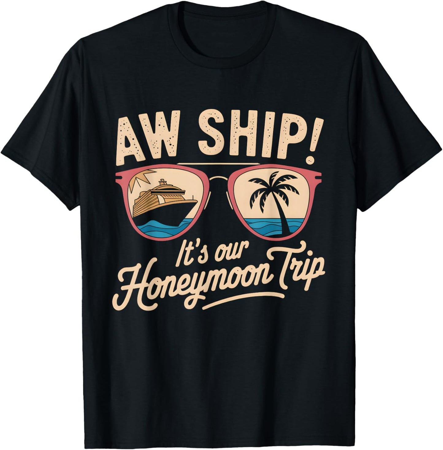 Aw Ship It's Our Honeymoon Trip Couples T-Shirt - T-Shirt | Black