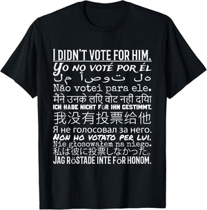 I Didn't Vote - Anti Trump T Shirt T-Shirt - T-Shirt | Black