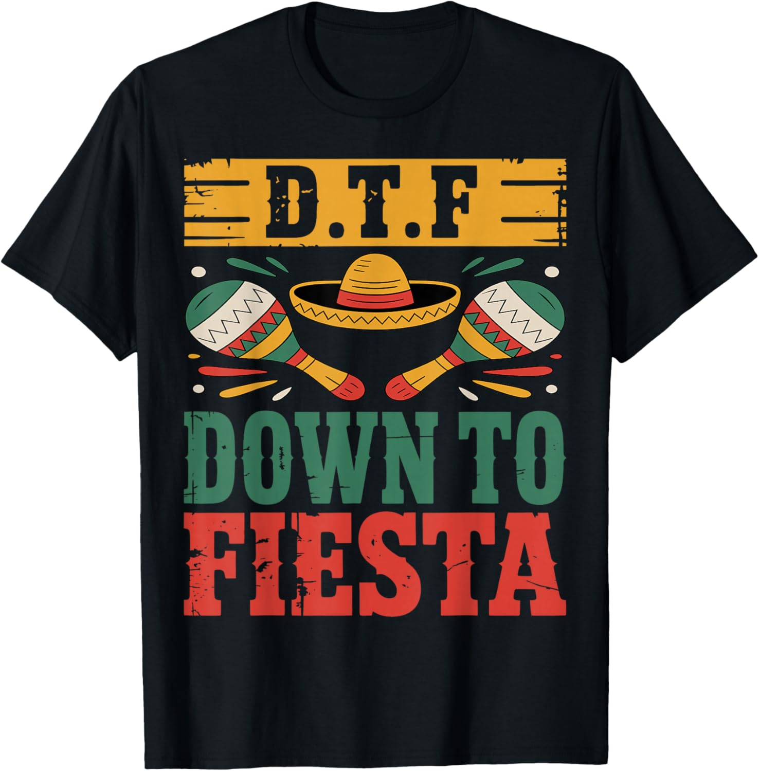 D.T.F Down to Fiesta Funny Married Lovers Country Mexico T-Shirt - T-Shirt | Black