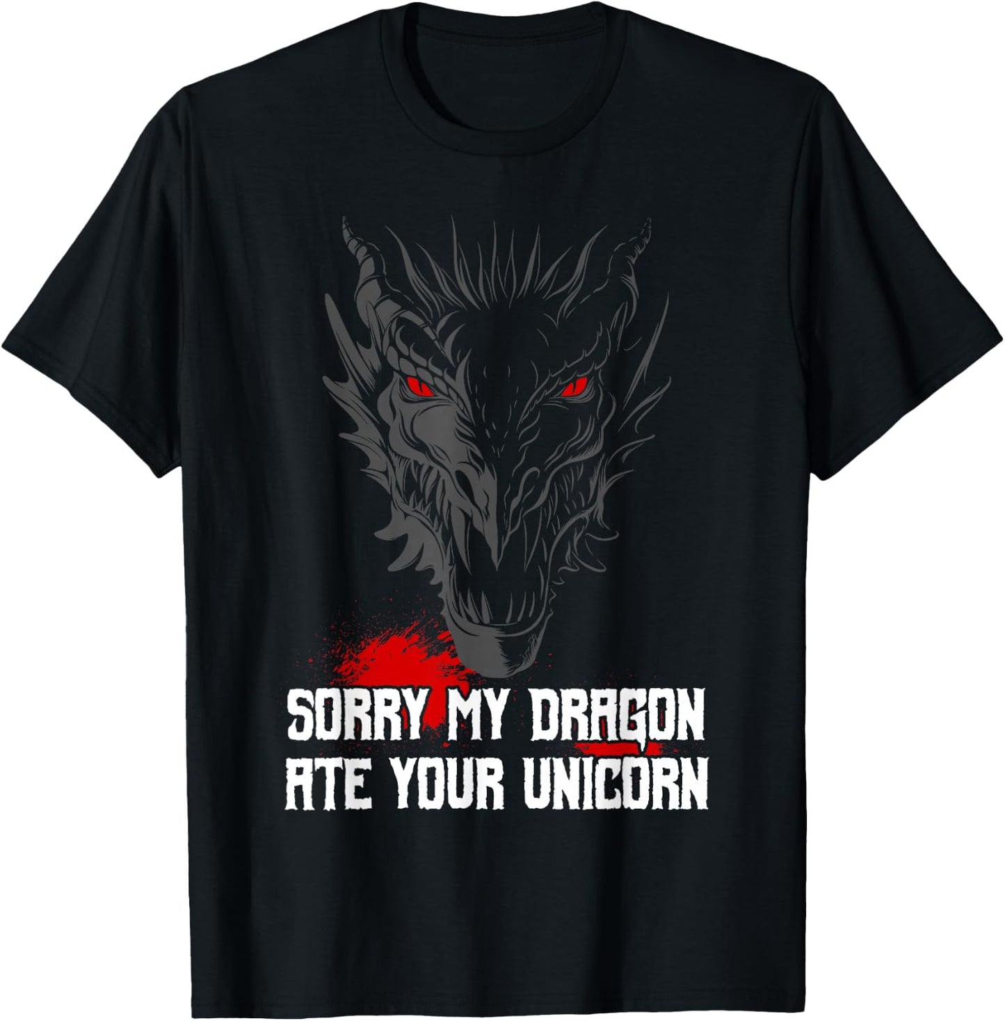 Sorry My Dragon Ate Your Unicorn T-Shirt - T-Shirt | Black
