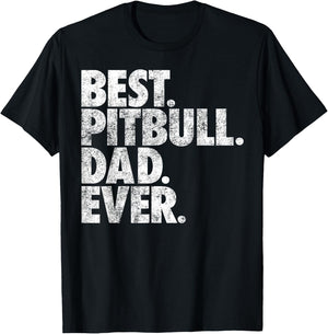 Pitbull Dad - Best Pitbull Dad Ever Pittie Dog Gift Men Girls Kids T-Shirt - T-Shirt | Black