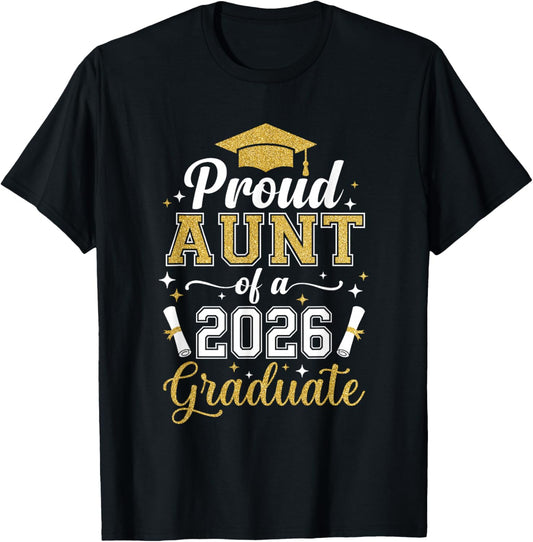 Proud Aunt of a 2026 Graduate Family Graduation 2026 Senior T-Shirt - T-Shirt | Black