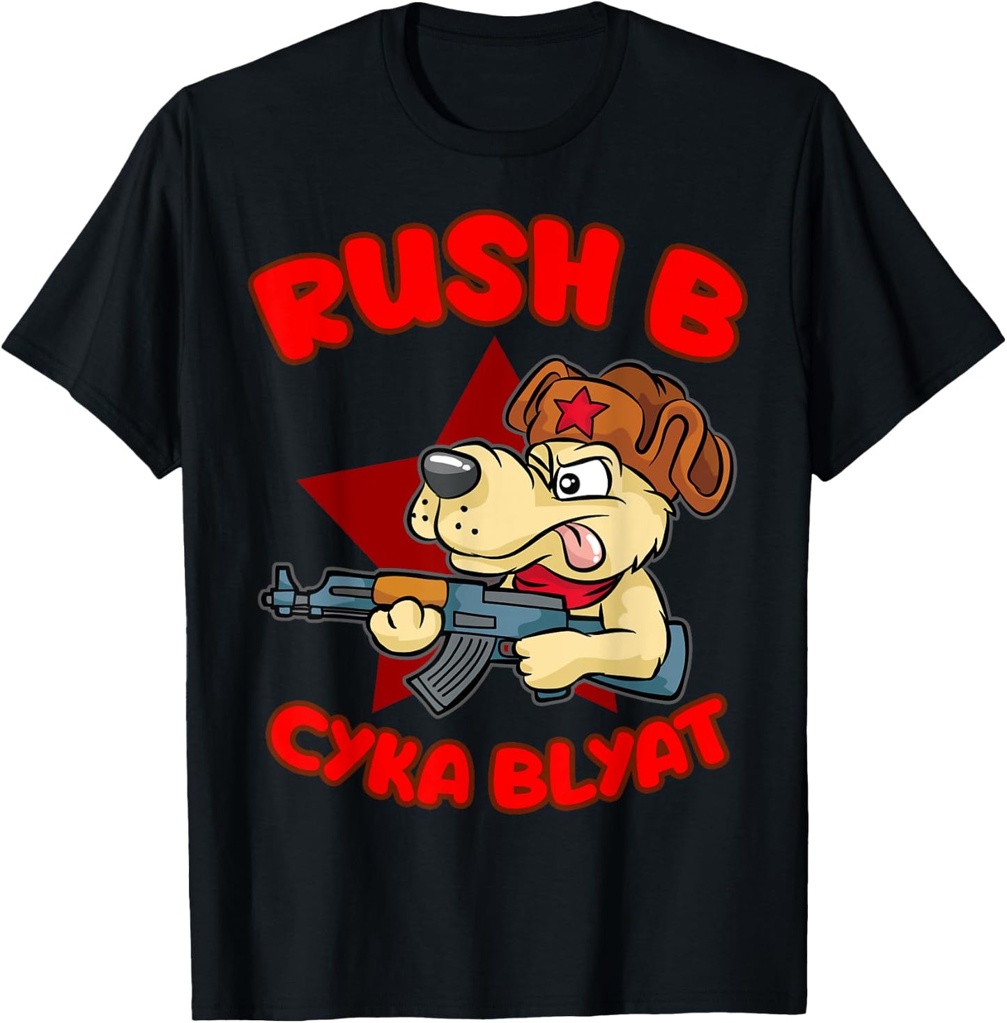 Rush B Cyka Blyat | Dog Men Women T-Shirt - T-Shirt | Black