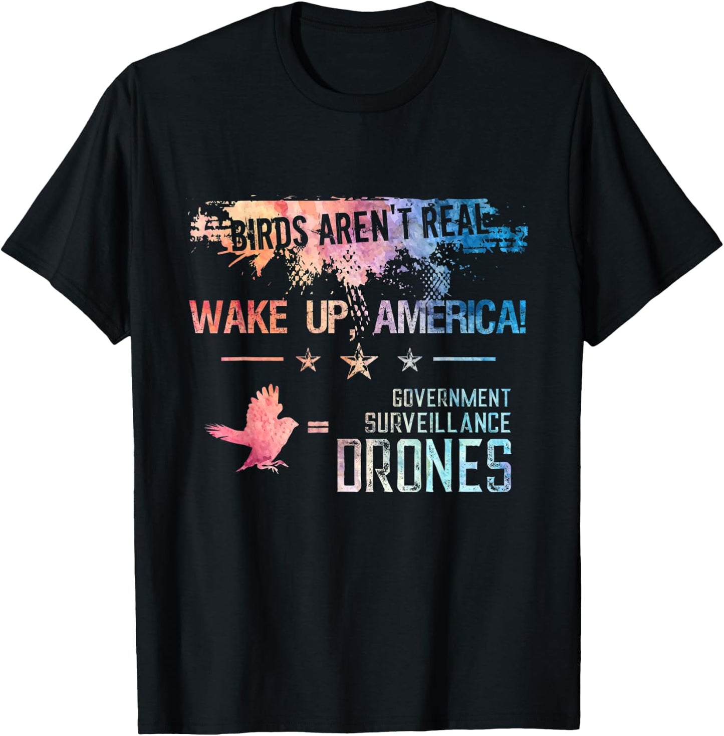 Birds Aren't Real Wake Up America Funny Drone Bird Lover T-Shirt - T-Shirt | Black