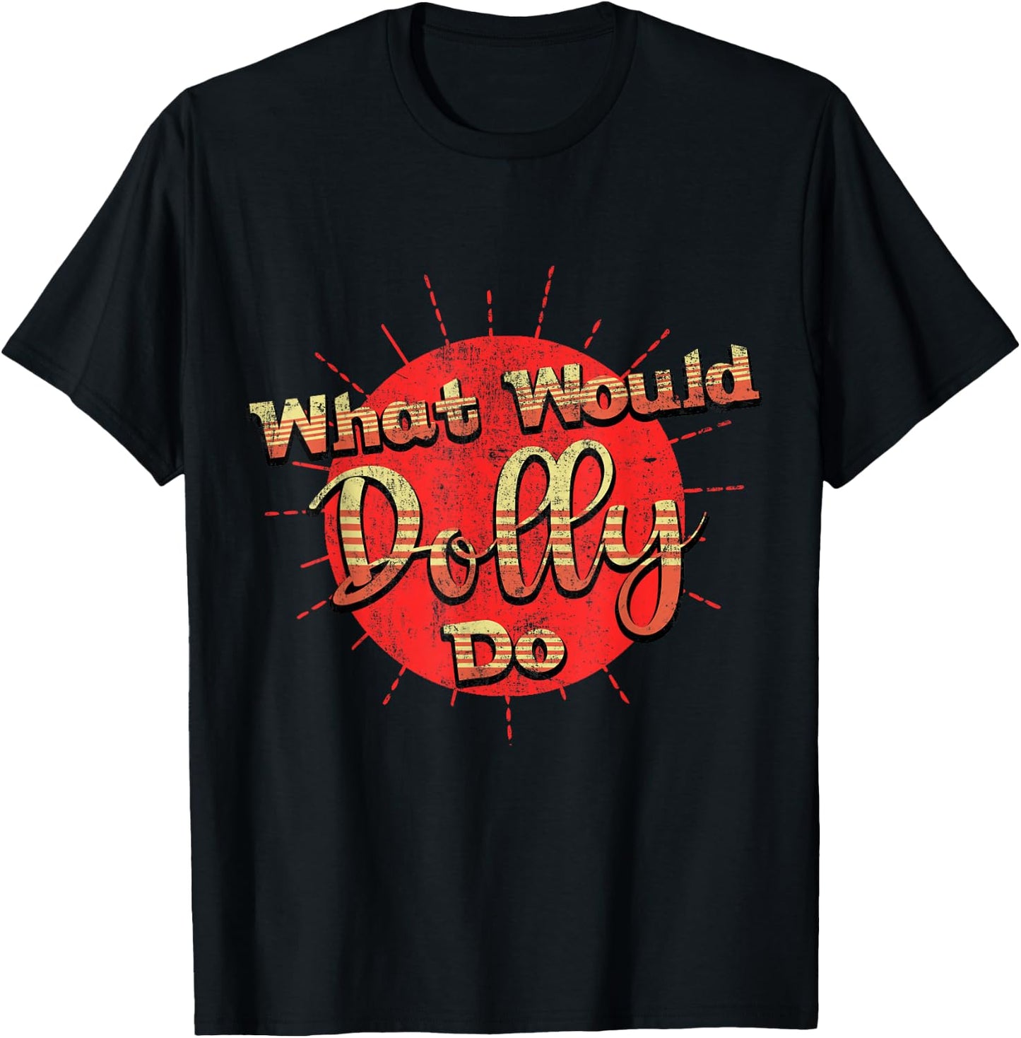 Funny What Would Dolly Do Vintage distressed Retro T-Shirt - T-Shirt | Black