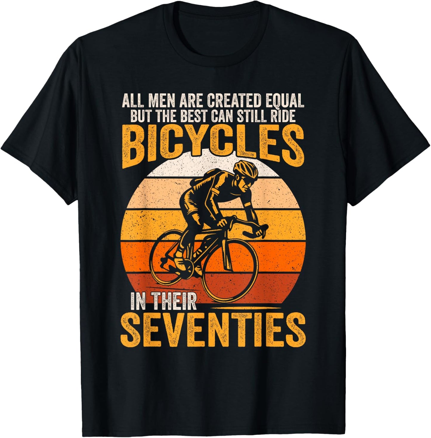 All Men Created Equal Can Still Ride Bicycles In Seventies T-Shirt - T-Shirt | Black