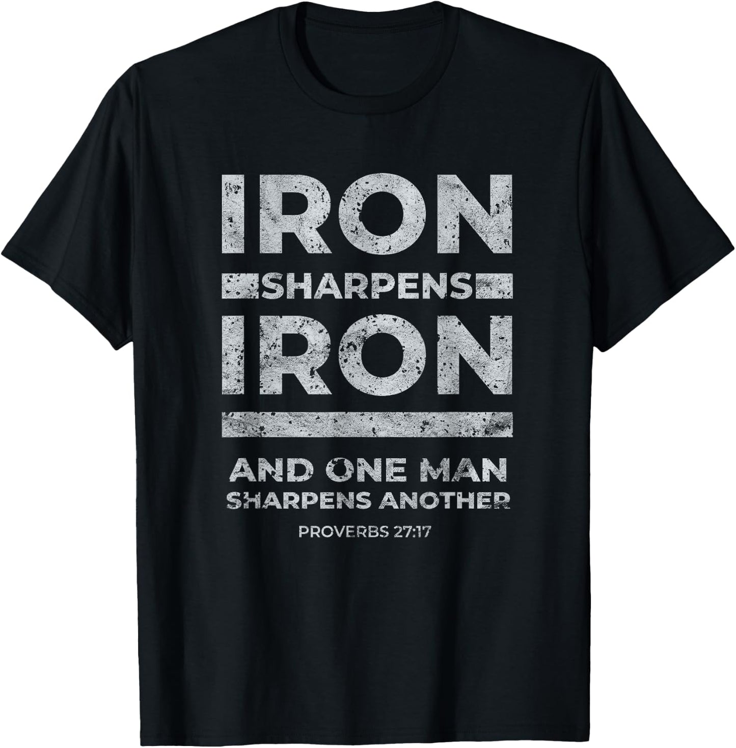 Iron Sharpens Iron Proverbs 27:17 Christian Disciple Faith T-Shirt - T-Shirt | Black