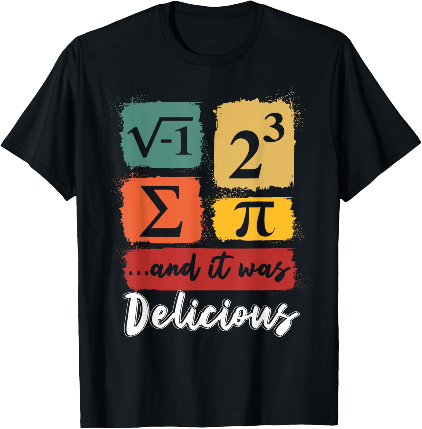 I Ate Some Pie and It was Delicious Boy Girl Math Teacher T-Shirt - T-Shirt | Black