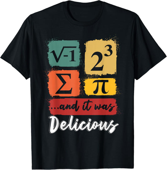 I Ate Some Pie and It was Delicious Boy Girl Math Teacher T-Shirt - T-Shirt | Black
