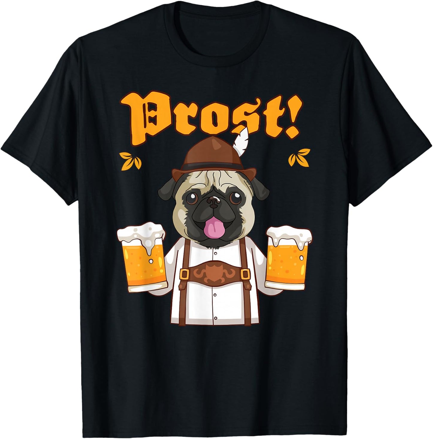 Prost Pug Lederhosen Funny Dog Beer Shirt T-Shirt - T-Shirt | Black