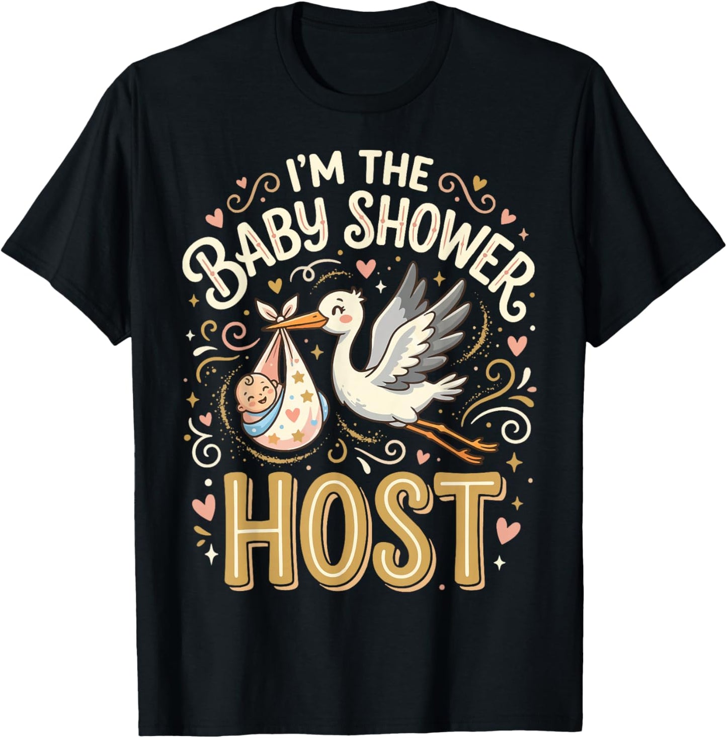 I'm The Baby Shower Host T-Shirt - T-Shirt | Black