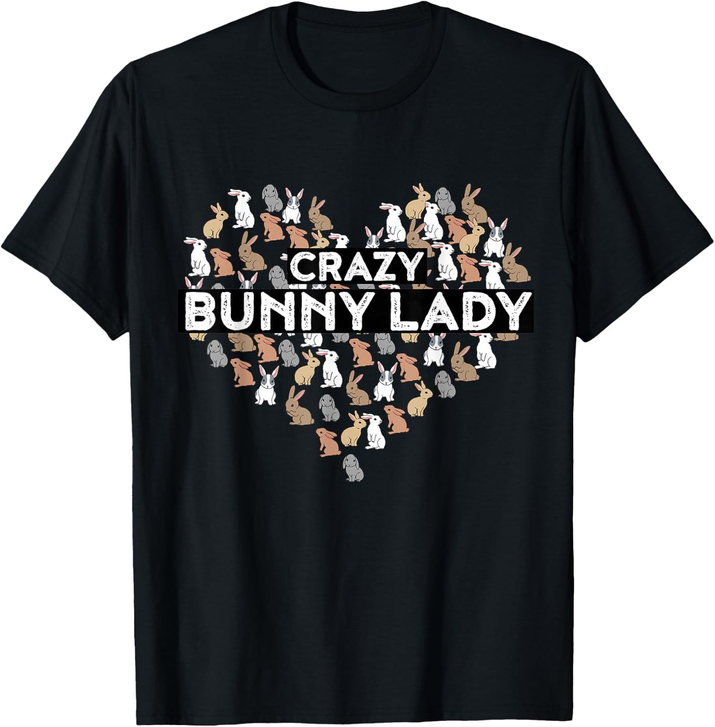 Crazy Bunny Lady Funny Rabbit T-Shirt - T-Shirt | Black