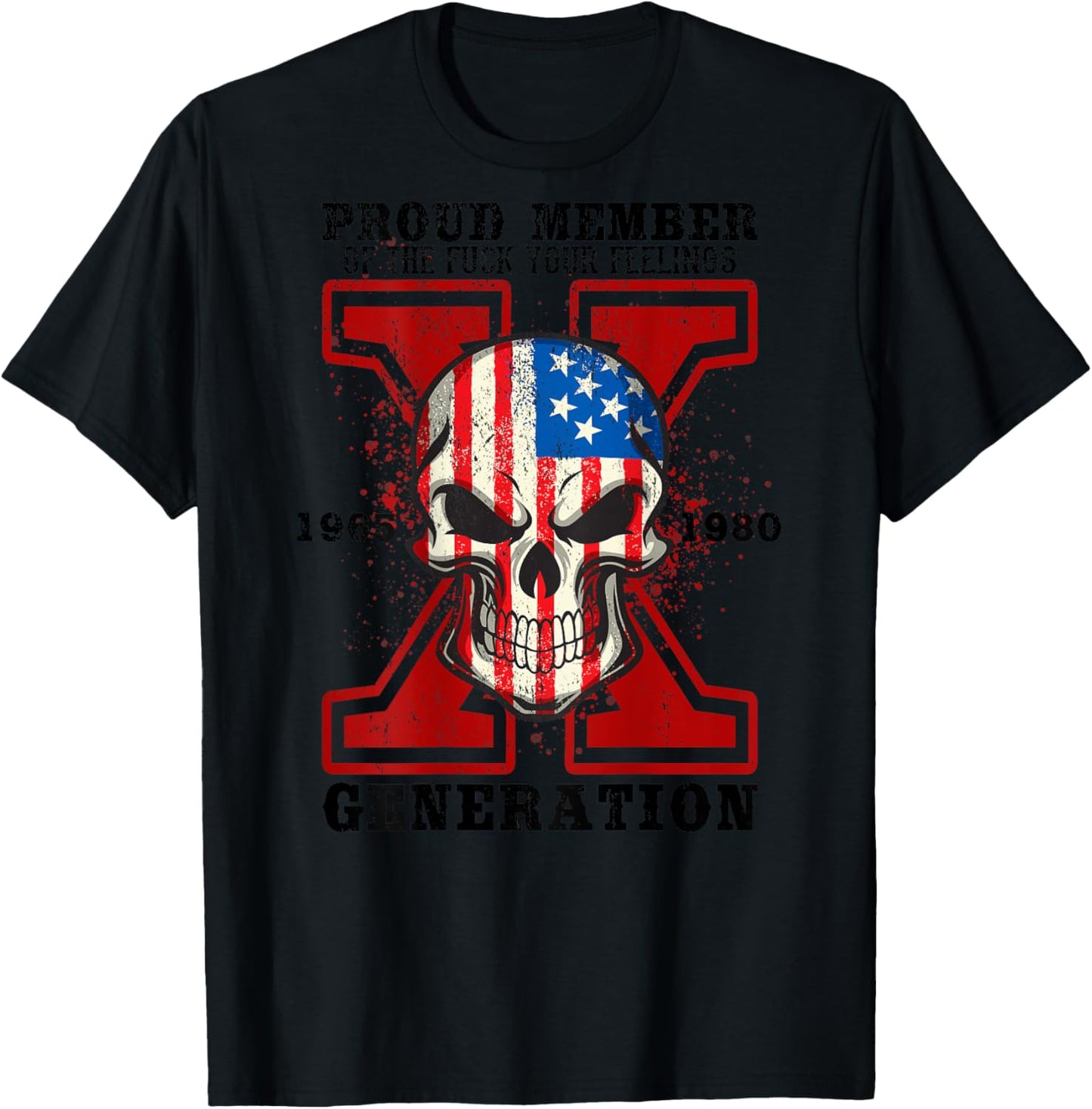 Proud Member Of Your Feelings Skull X Generation T-Shirt - T-Shirt | Black