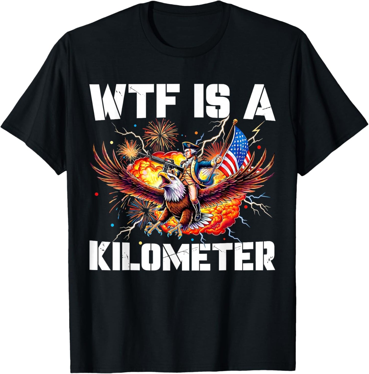 4th of July WTF is Kilometer Funny USA Patriotic Men Women T-Shirt - T-Shirt | Black