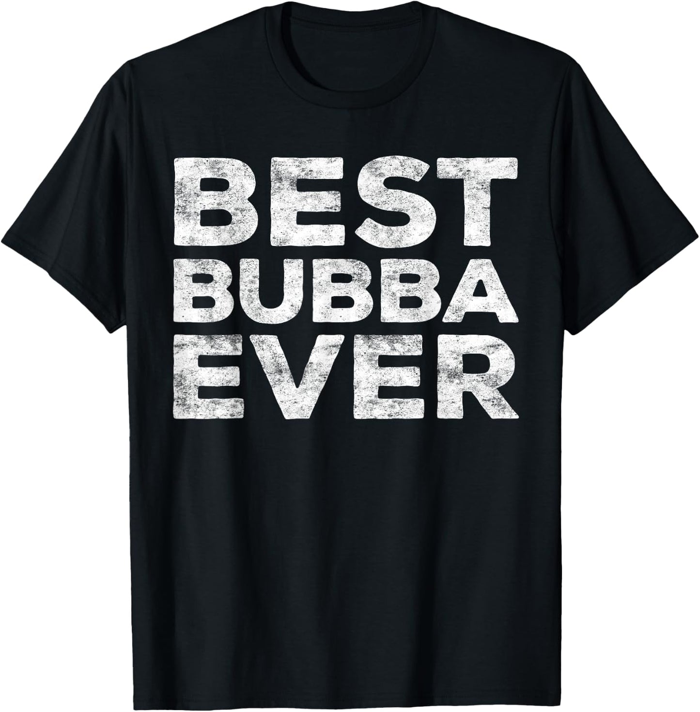 Best Bubba Ever Shirt Men Boy Brother T-Shirt - T-Shirt | Black