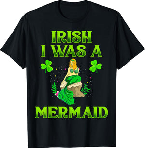 Irish I Was A Mermaid Shirt For Girls St Patricks Day Gifts T-Shirt - T-Shirt | Black