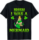Irish I Was A Mermaid Shirt For Girls St Patricks Day Gifts T-Shirt - T-Shirt | Black