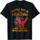 Meddle Not In The Affairs Of Dragons For You Are Crunchy T-Shirt - T-Shirt | Black