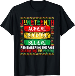 Juneteenth Remembering The Past Celebrating The Present T-Shirt - T-Shirt | Black