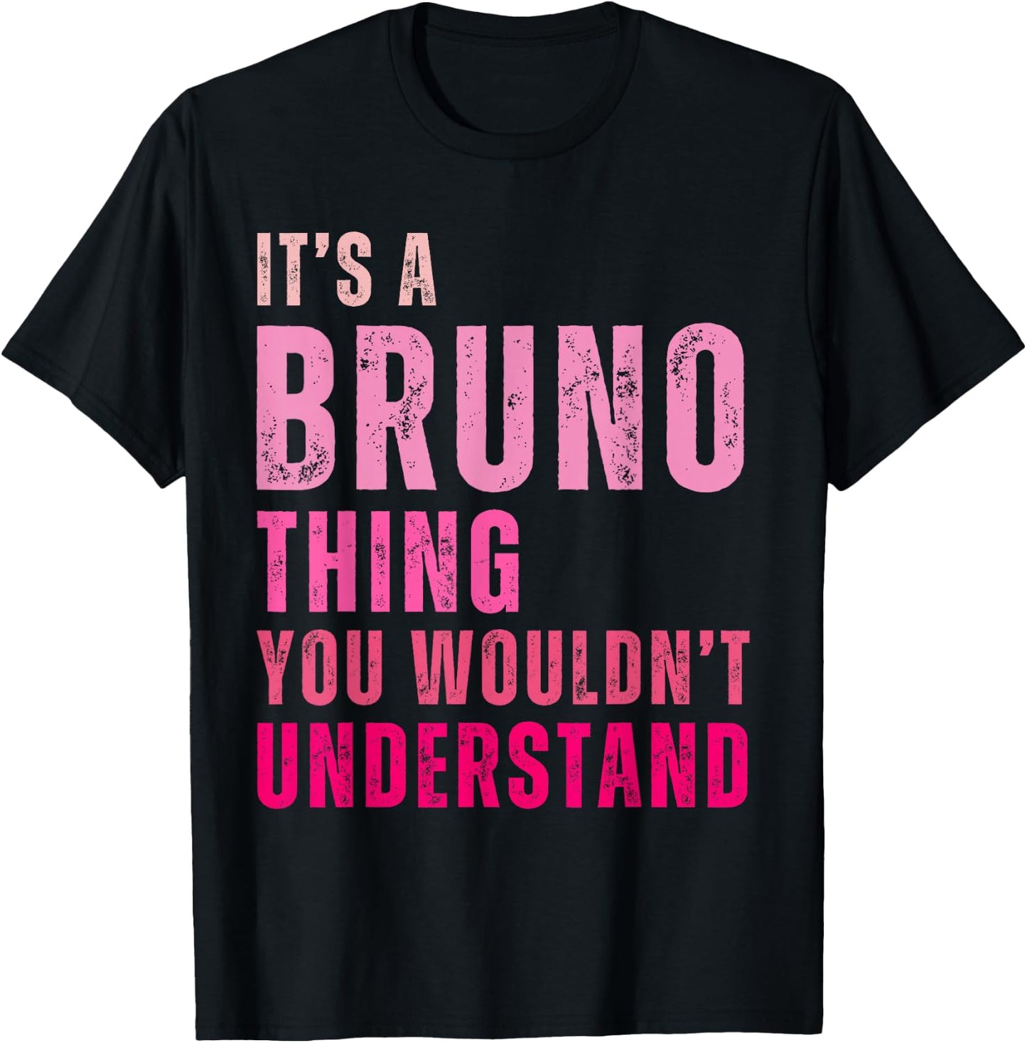 It's A Bruno Thing You Wouldn't Understand Vintage T-Shirt - T-Shirt | Black