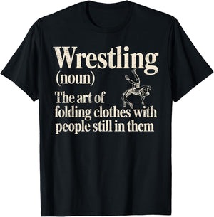Wrestling Definition Art of Folding Clothes with People T-Shirt - T-Shirt | Black