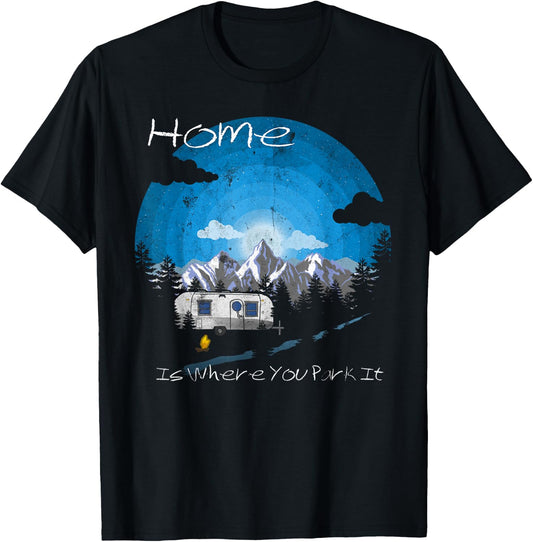 Home is Where You Park It Vintage Camping Trailer T-Shirt - T-Shirt | Black
