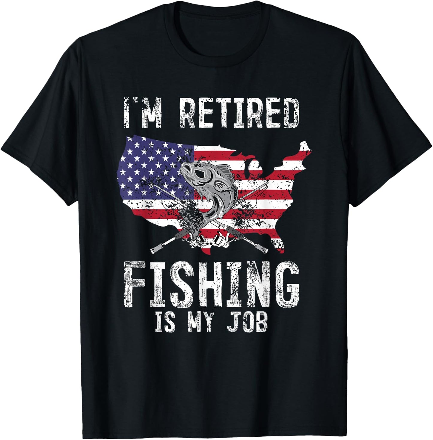 I'm Retired Men Fishing Is My Job American Veteran Fisherman T-Shirt - T-Shirt | Black