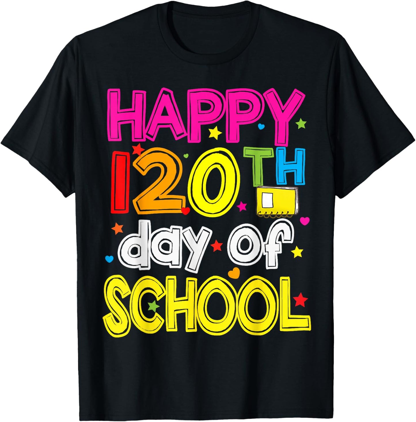 120 Days Smarter Happy 120th Day Of School T-Shirt - T-Shirt | Black