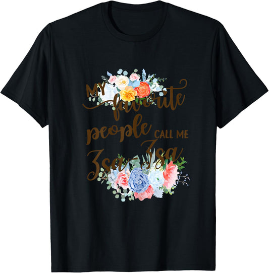 My Favorite People Call Me Zsa-Zsa Polish Grandma Mother T-Shirt - T-Shirt | Black
