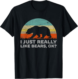 Funny I Just Really Like Bears OK T-Shirt - T-Shirt | Black