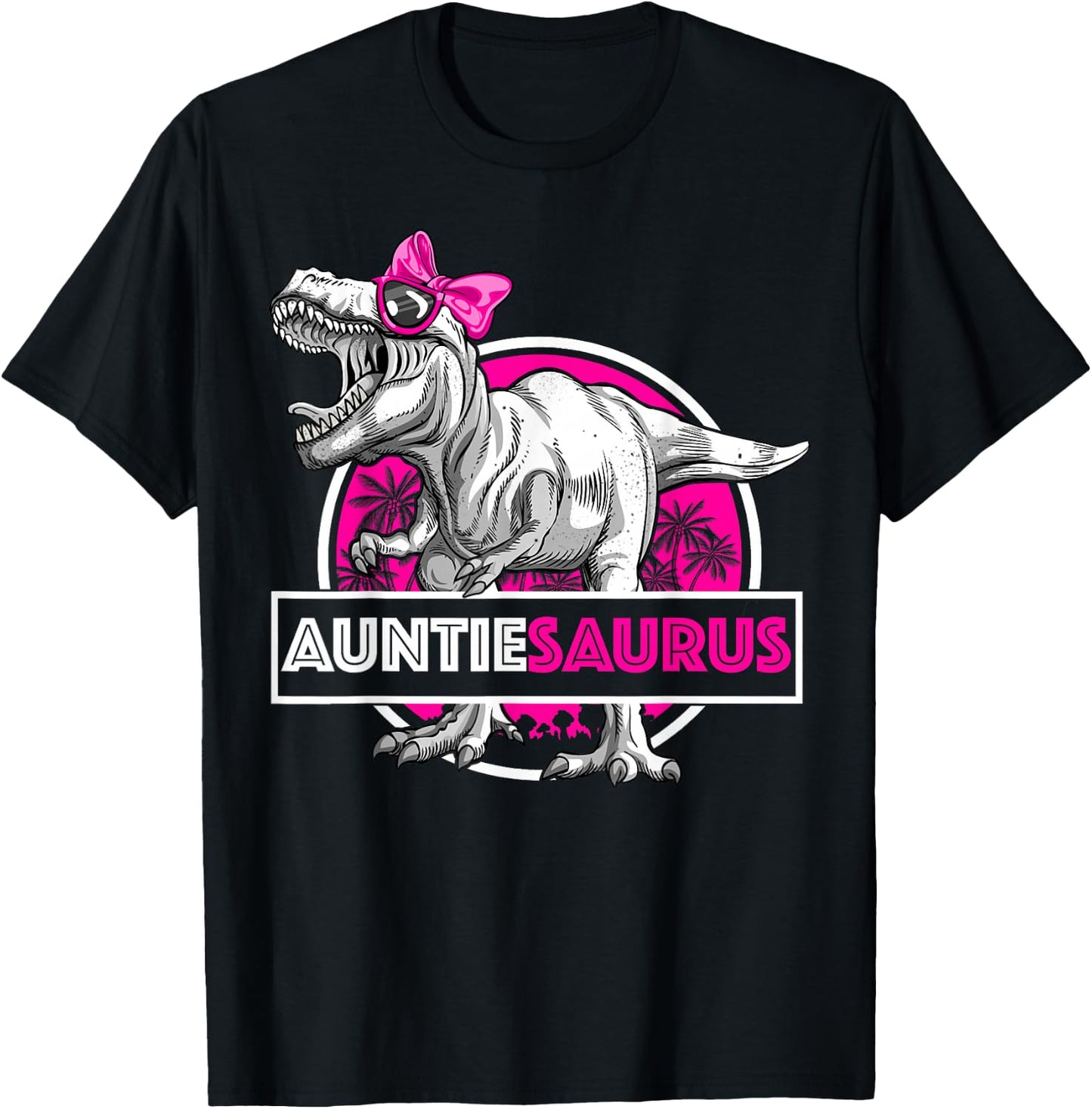 Auntiesaurus T-Rex Birthday Funny Auntie Saurus Dinosaur T-Shirt - T-Shirt | Black