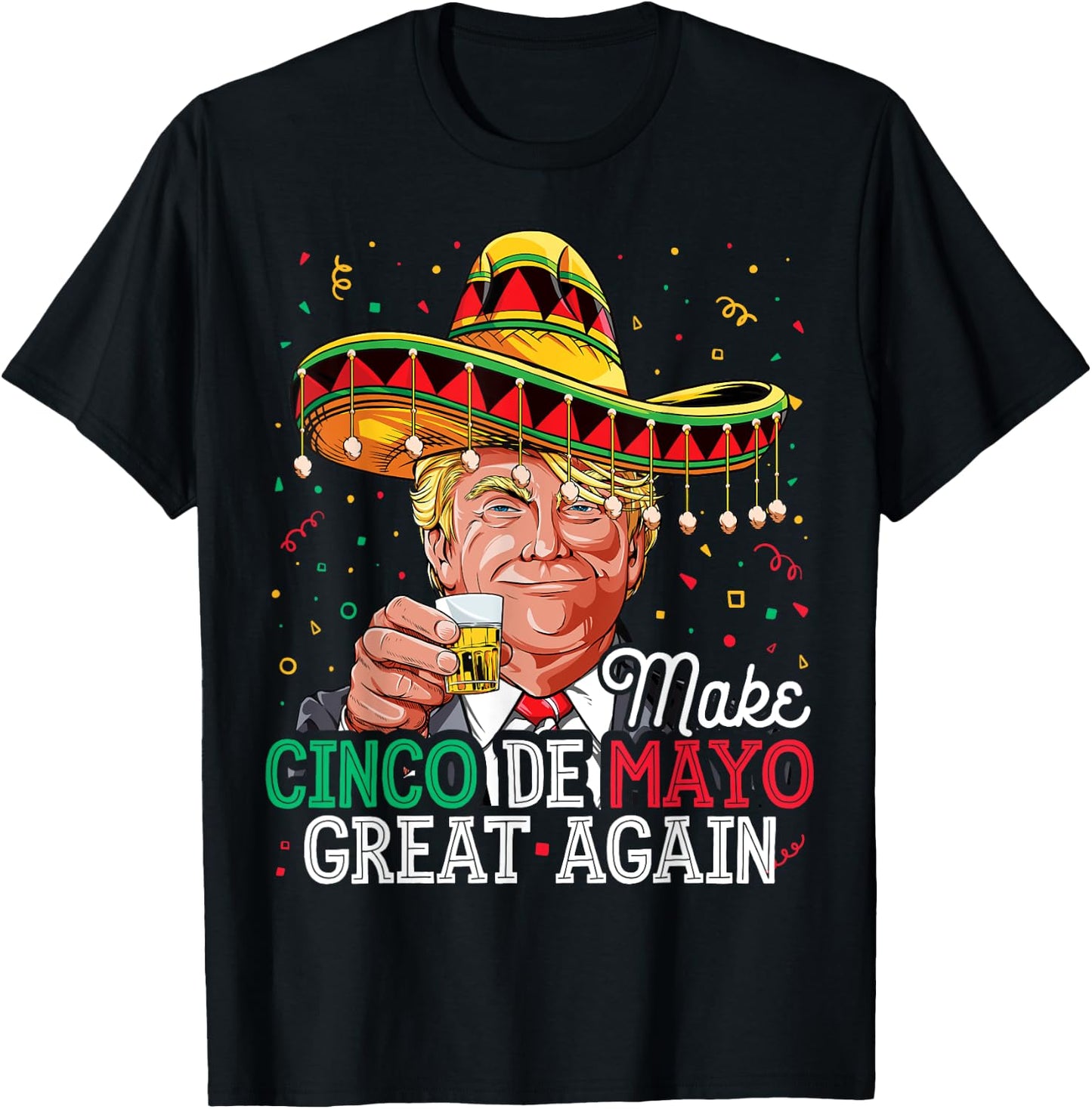 Make Cinco de Mayo Great Again T shirt Trump Sombrero Men T-Shirt - T-Shirt | Black