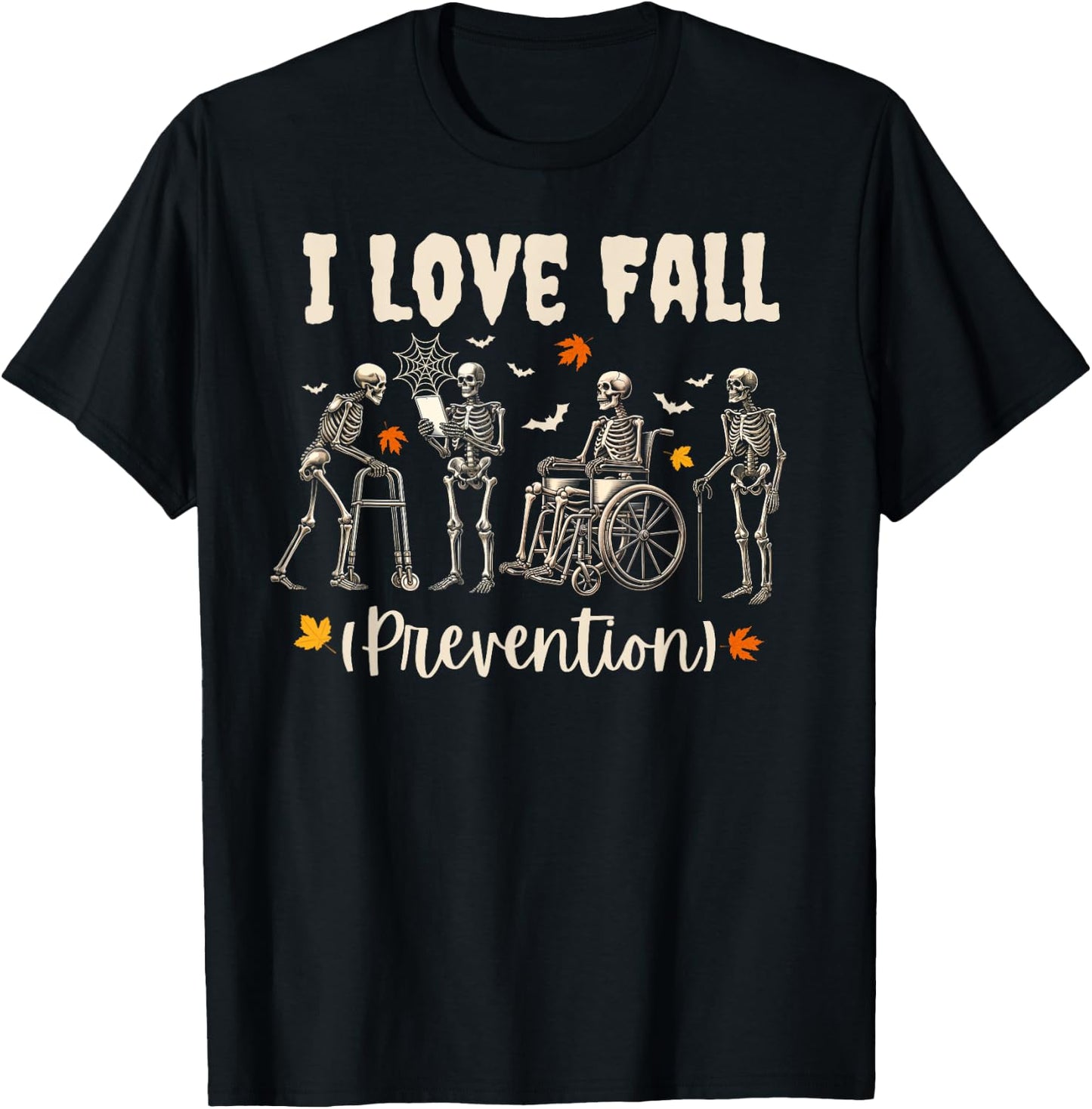 Funny Skeleton I Love Fall Prevention Fall Physical Therapy T-Shirt - T-Shirt | Black
