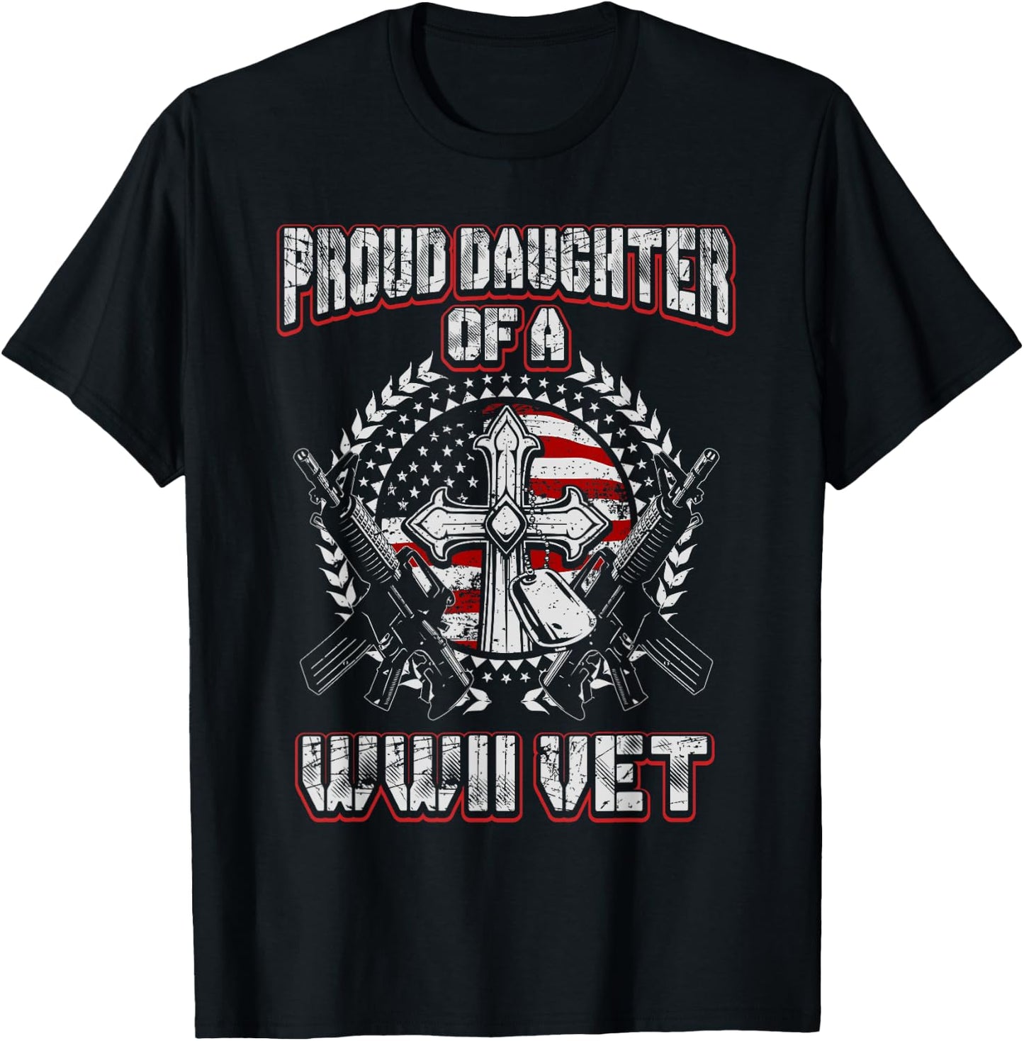 World War Two Veteran Proud Daughter of a WWII Vet T Shirt T-Shirt - T-Shirt | Black