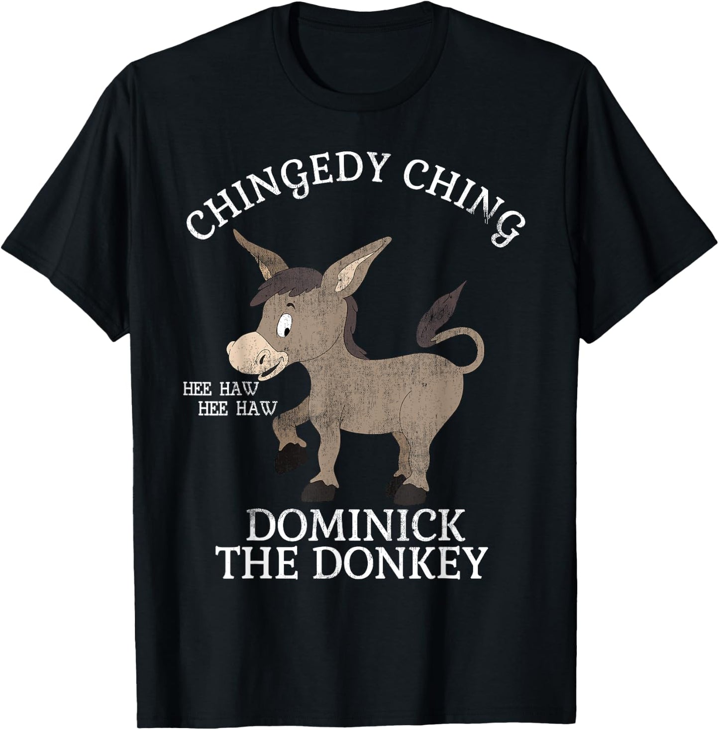 Chingedy Ching Hee Haw Hee Haw Donkey T Shirt T-Shirt - T-Shirt | Black