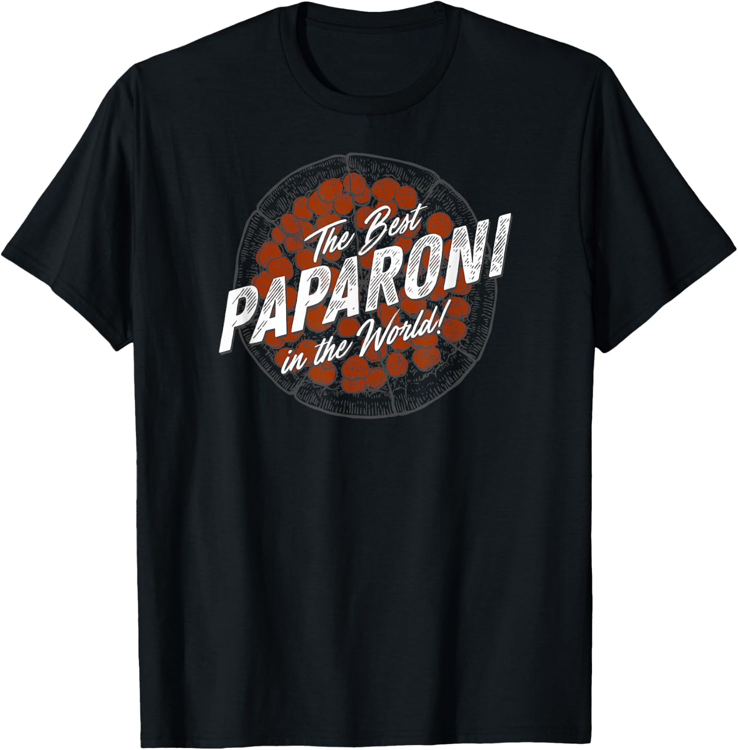 Father's Day Funny Pizza Best Paparoni in the World T-Shirt - T-Shirt | Black
