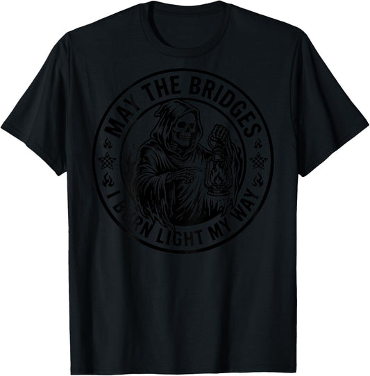 May The Bridges I Burn Light My Way Skull Gothic (ON Back) T-Shirt - T-Shirt | Black