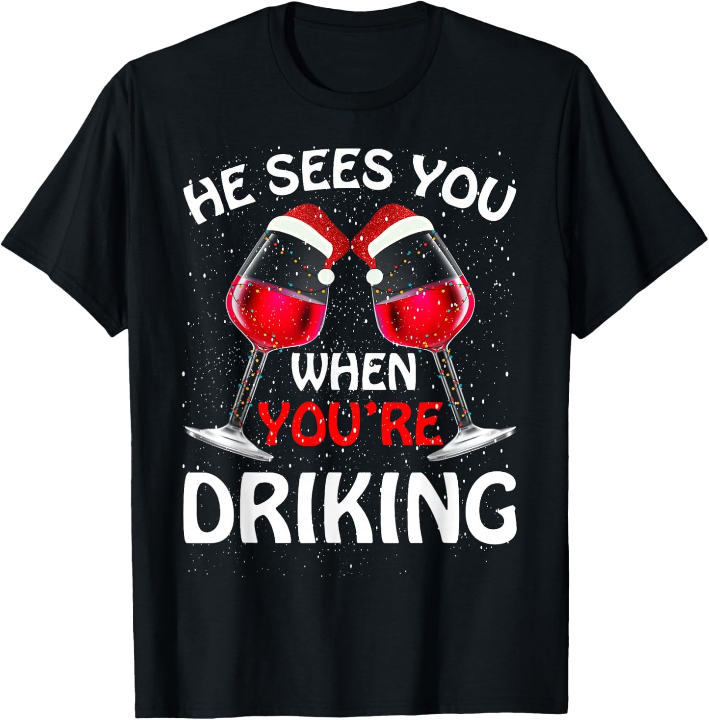 He Sees You When Your Drinking Christmas Women Wine T-Shirt - T-Shirt | Black
