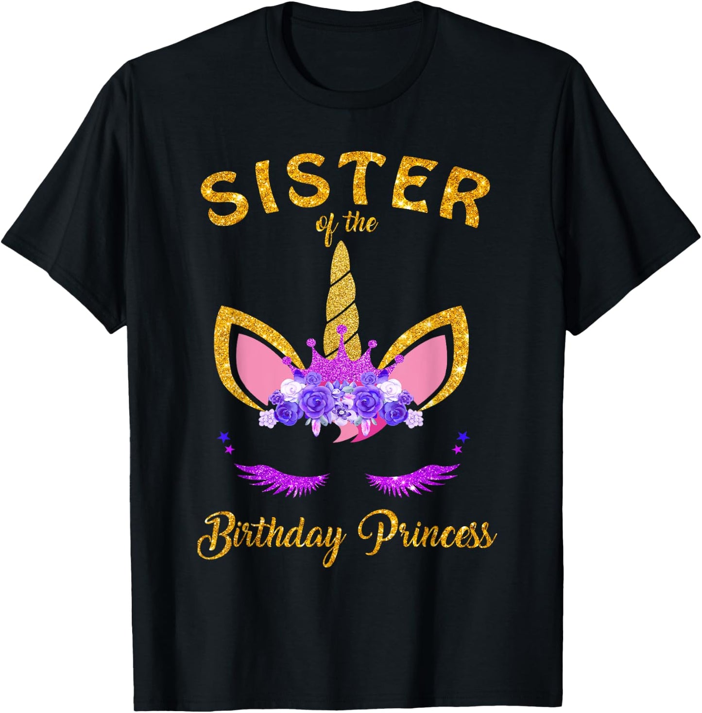 Sister Of The Birthday Princess Unicorn Family T Shirt T-Shirt - T-Shirt | Black