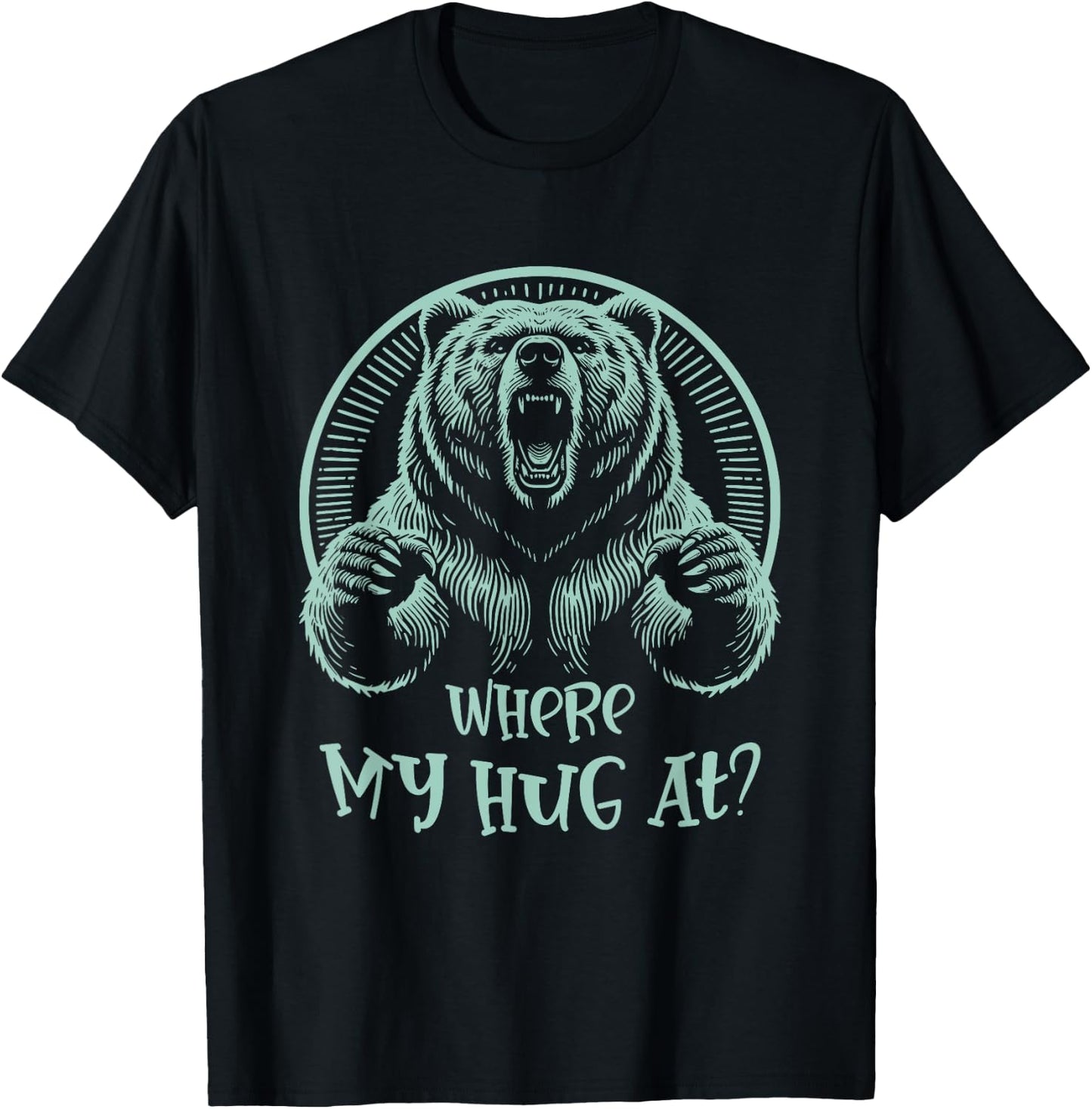 Grizzly Bear s 'Where My Hug At?' s 'Woodcut Style' T-Shirt - T-Shirt | Black