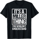 It's A Miller Thing - You Wouldn't Understand - Family Name T-Shirt - T-Shirt | Black