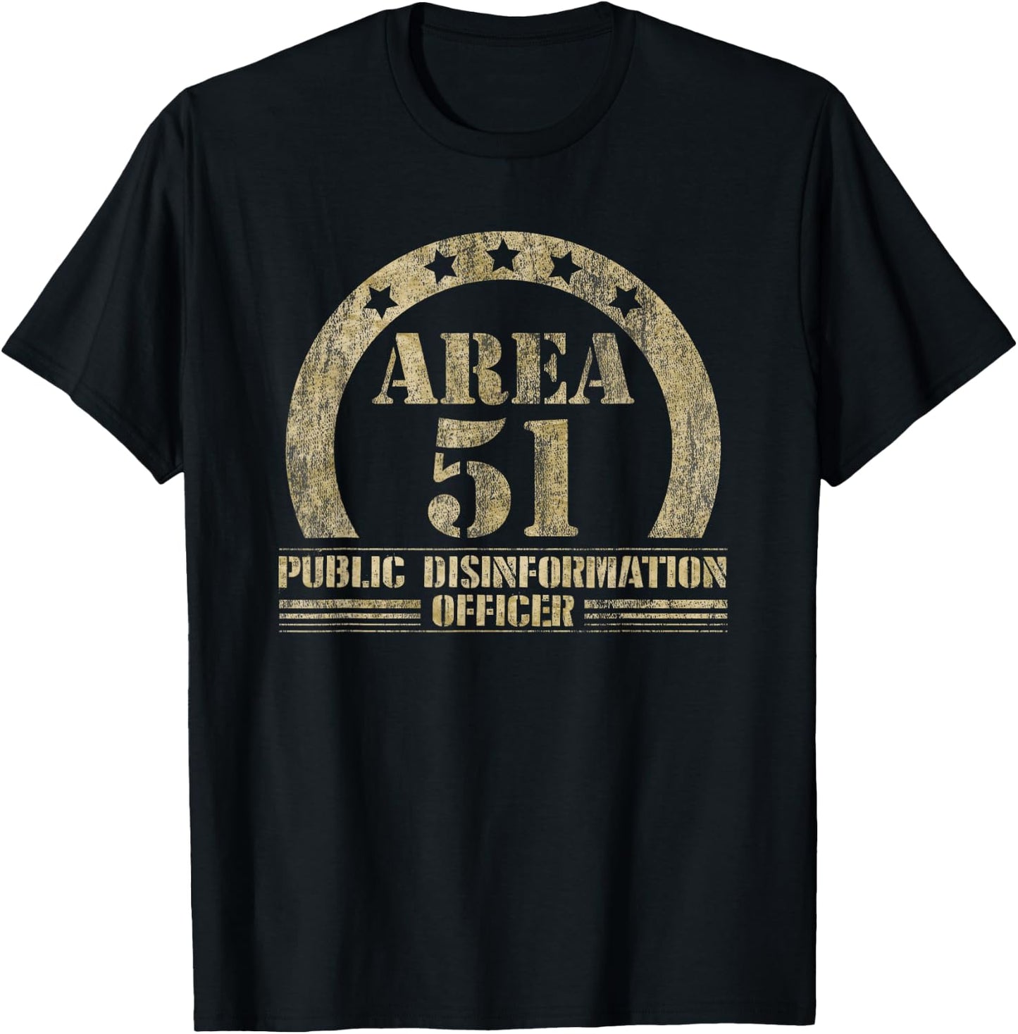 Area 51 T Shirt - Public Disinformation Officer, Roswell UFO T-Shirt - T-Shirt | Black