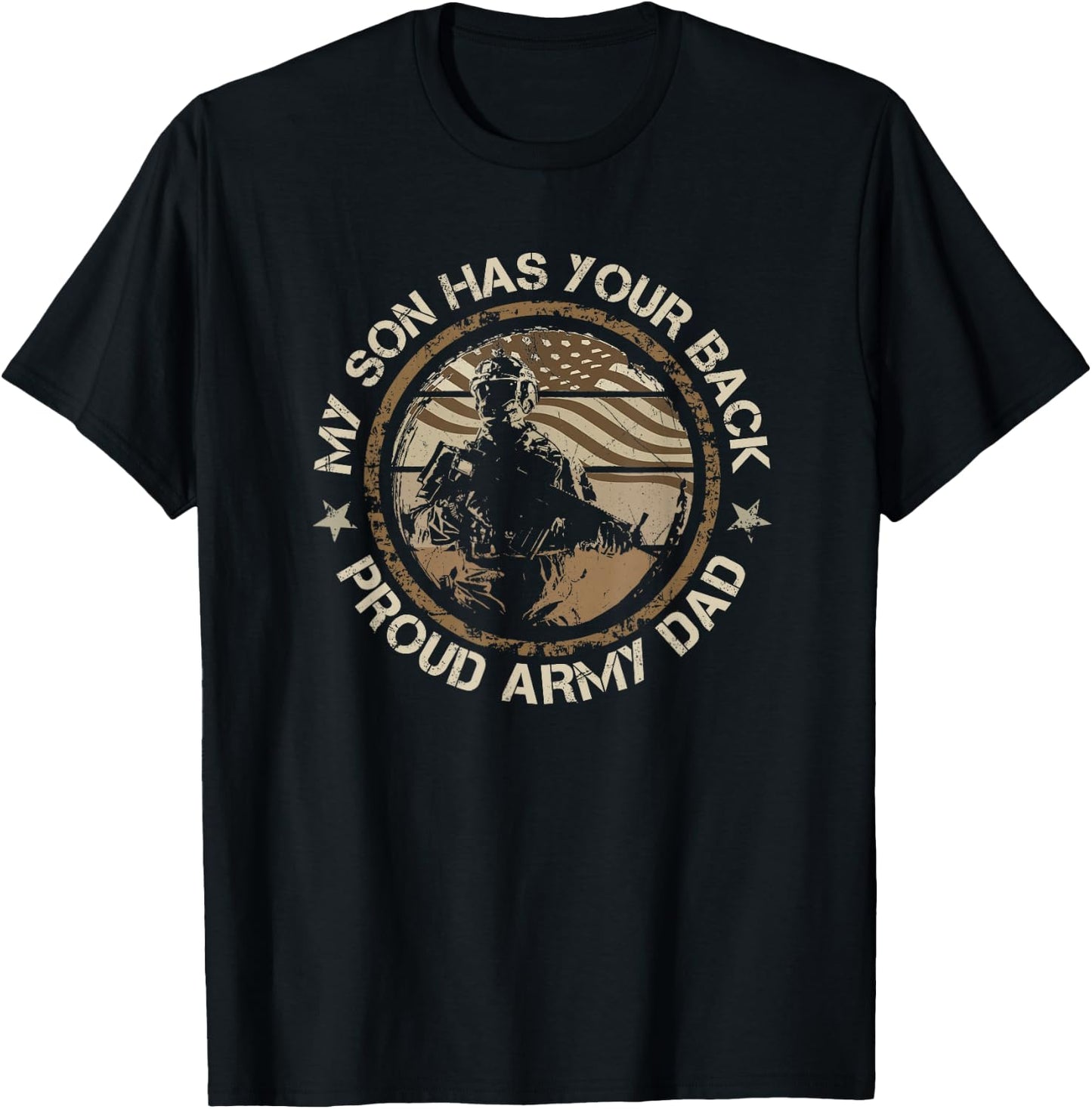 My Son Has Your Back Army Dad Proud Military Fathers Day T-Shirt - T-Shirt | Black