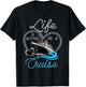 Life is Better on a Cruise Men Women and Kids Cruising T-Shirt - T-Shirt | Black