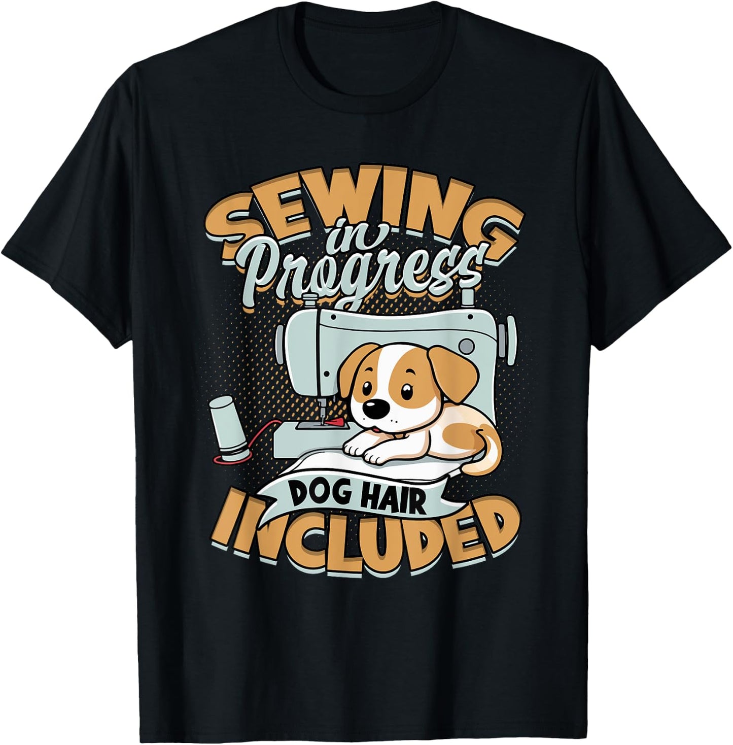 Sewing In Progress Dog Hair Included T-Shirt - T-Shirt | Black