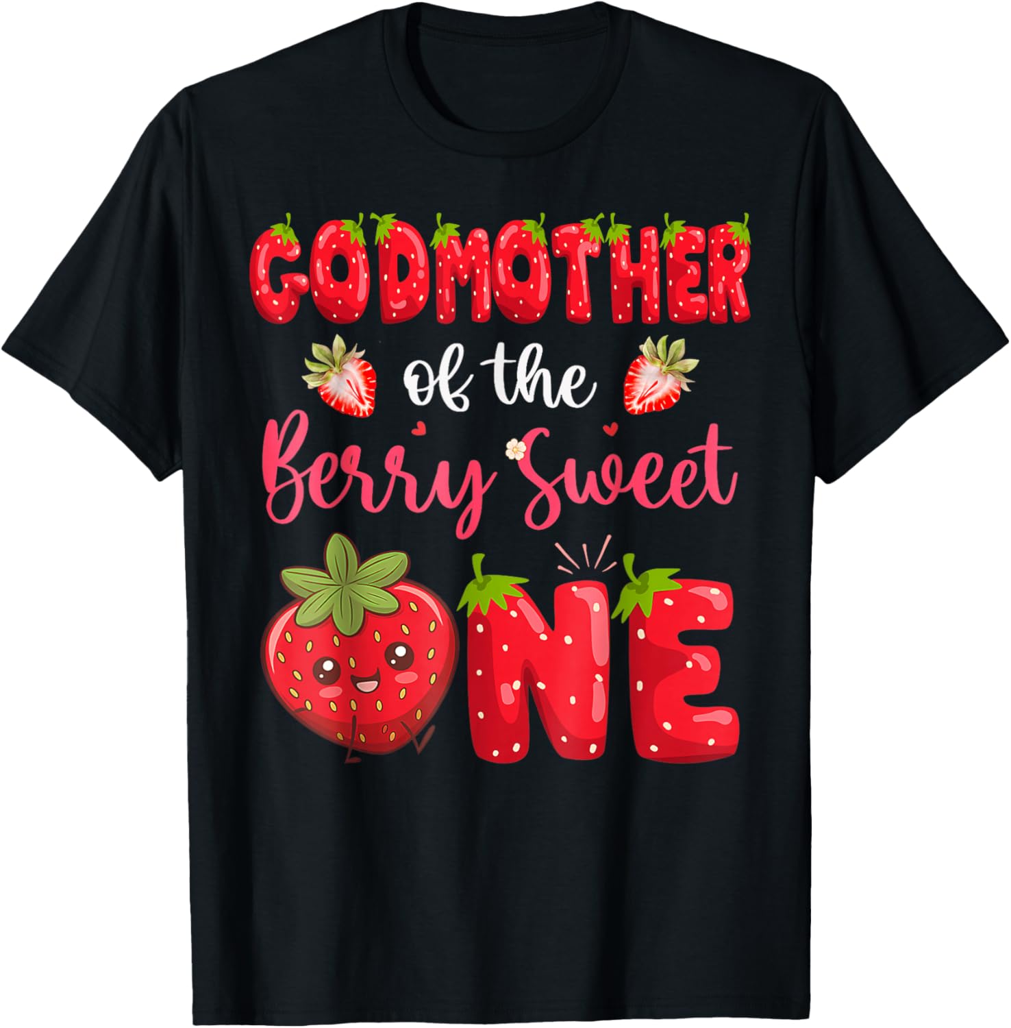 Godmother of The Berry Sweet One Strawberry 1st Birthday T-Shirt - T-Shirt | Black