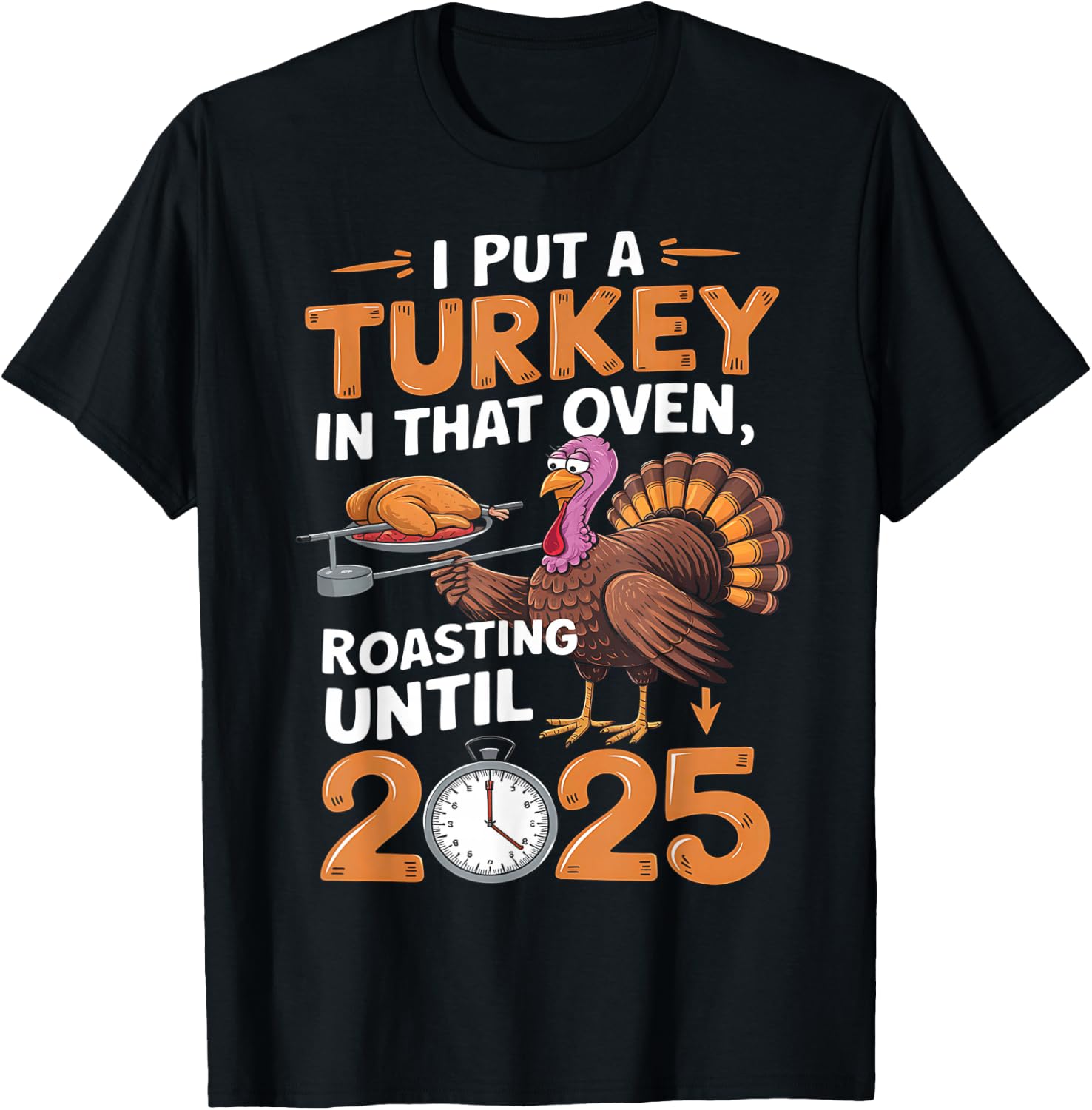 I Put Turkey In That Oven 2025 Funny Thanksgiving Pregnancy T-Shirt - T-Shirt | Black