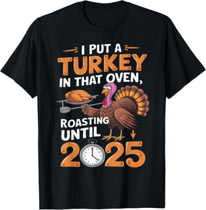 I Put Turkey In That Oven 2025 Funny Thanksgiving Pregnancy T-Shirt - T-Shirt | Black