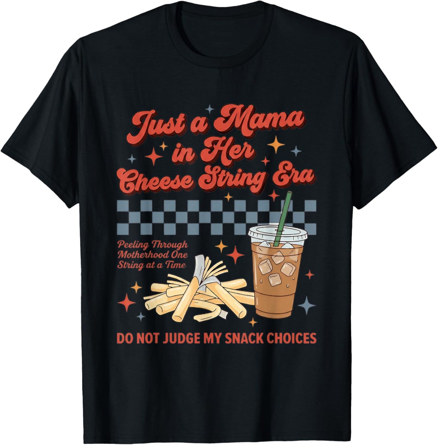 Just A Mama in Her String Cheese Era Retro Toddler Mom T-Shirt - T-Shirt | Black